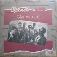 Splash-Band - Give Me A Call