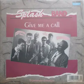 Splash-Band - Give Me A Call