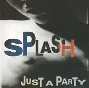 CD - Splash - Just A Party