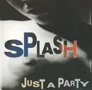 CD - Splash - Just A Party