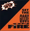 7inch Vinyl Single - Splash - Set The Groove On Fire
