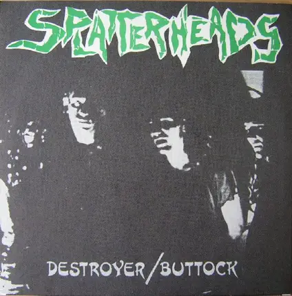 Splatterheads - Destroyer