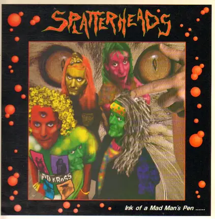 Splatterheads - Ink of a Mad Man's Pen...