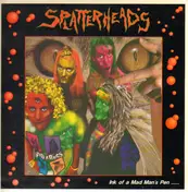 Splatterheads - Ink of a Mad Man's Pen...