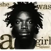 Spleen - She Was a Girl