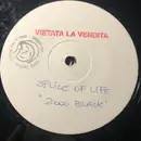 12inch Vinyl Single - Splice Of Life - 2000 Black - White label