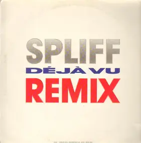 Spliff - Déjà Vu (Remix)