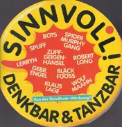 Spliff, Bots, Maahn... - Sinnvoll! Denkbar & Tanzbar