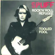 7inch Vinyl Single - Spliff - Rock'n'Roll Refugee / Tooled Fool