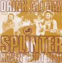 7inch Vinyl Single - Splinter - Drink All Day