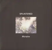 Splintered - Moraine