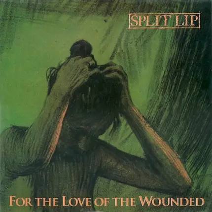 Split Lip - For the Love of the Wounded