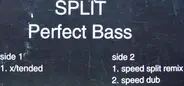 Split - Perfect Bass