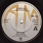 7'' - Split Enz - I Got You