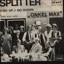 7inch Vinyl Single - Splitter - Unser Klub Heißt 'Onkel Max' / I Go Up, I Go Down