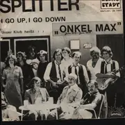 7inch Vinyl Single - Splitter - Unser Klub Heißt 'Onkel Max' / I Go Up, I Go Down