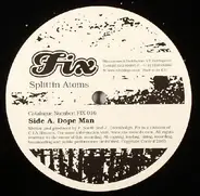 Splittin' Atoms - Dope Man / Rim Job
