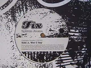 Splittin' Atoms - Wot U Say / Slippery When Wet