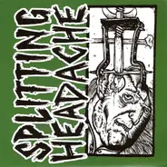 Splitting Headache - Splitting Headache