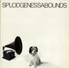 LP - Splodgenessabounds - Splodgenessabounds