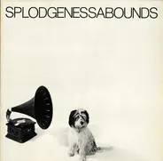Splodgenessabounds - Splodgenessabounds