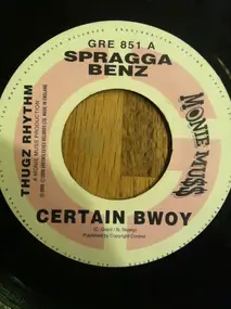 Spragga Benz - Certain Bwoy / Dem Nuh Easy