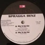 Spragga Benz - Wey Ya Say Star / Supposed 2Know