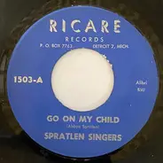 Spratlen Singers - Go On My Child / Jesus Has What It Takes