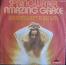 7'' - Springwater - Amazing Grace / Suddenly It's Summer