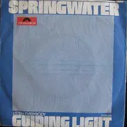 Springwater - Listen Everybody / Guiding Light