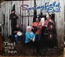 CD - Springfield Exit - That Was Then - Digipak
