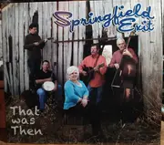 CD - Springfield Exit - That Was Then - Digipak
