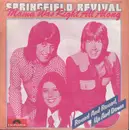 7inch Vinyl Single - Springfield Revival - Mama Was Right All Along