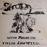 Sproton Layer - With Magnetic Fields Disrupted