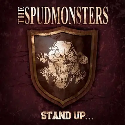 Spudmonsters - Stand up for What You Believe