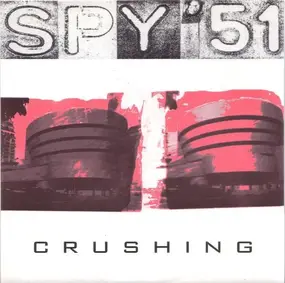 Spy '51 - Crushing