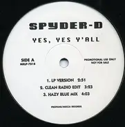 Spyder-D - Yes, Yes Y'all