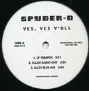 12'' - Spyder-D - Yes, Yes Y'all
