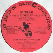 Spyder-D - Try To Bite Me Now / The N.Y. Butt