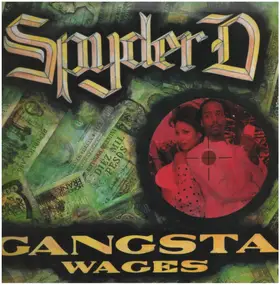 Spyder-D - Gangsta Wages