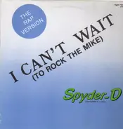 Spyder-D Featuring DJ Doc - I Can't Wait (To Rock The Mike)