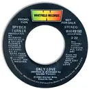 7inch Vinyl Single - Spyder Turner - Only Love