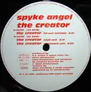 12'' - Spyke Angel - The Creator