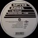 12'' - Spyke Angel - Do U Feel / Get Down On A Groove