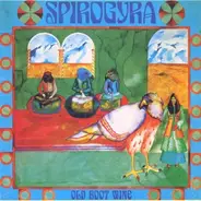 Spyrogyra - Old Boot Wine