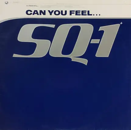SQ-1 - Can You Feel....