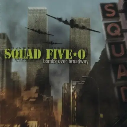 Squad Five-O - Bombs over Broadway