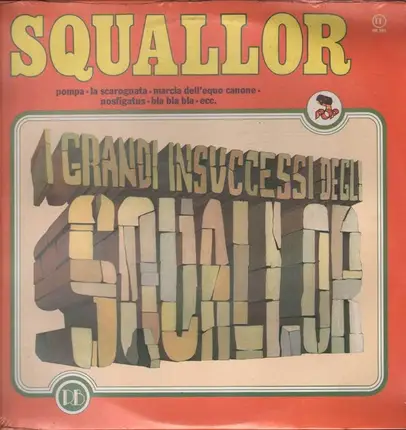 Squallor - I Grandi Insuccessi Degli Squallor