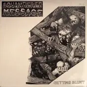 Squandered Message - Getting Blunt