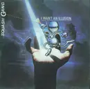 12'' - Squash Gang - I Want An Illusion